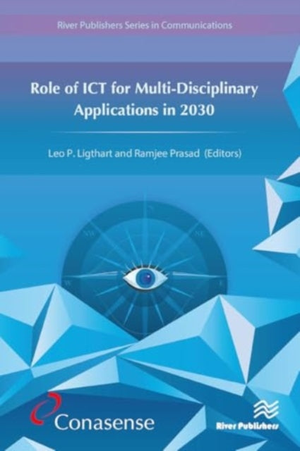 Role of ICT for Multi-Disciplinary Applications in 2030