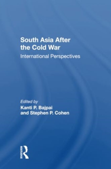 South Asia After The Cold War: International Perspectives