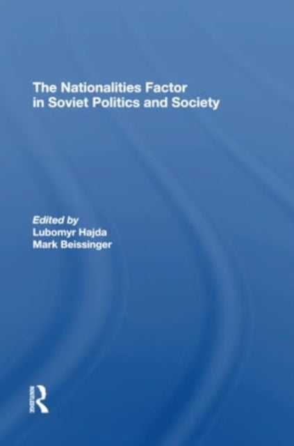 The Nationalities Factor In Soviet Politics And Society
