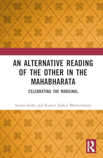 An Alternative Reading of the Other in The Mahabharata: Celebrating the Marginal