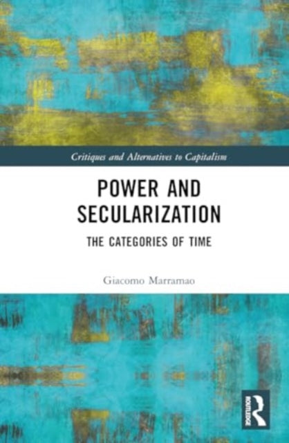 Power and Secularization: The Categories of Time