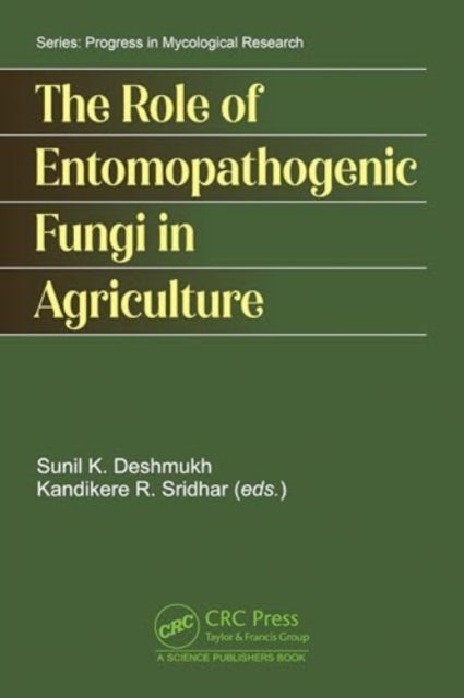 The Role of Entomopathogenic Fungi in Agriculture