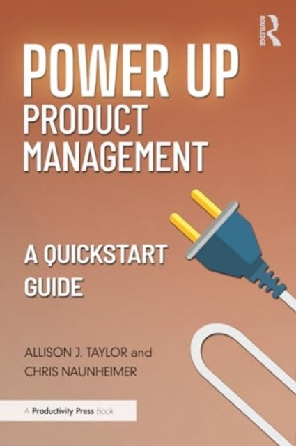 Power Up Product Management: A Quick Start Guide