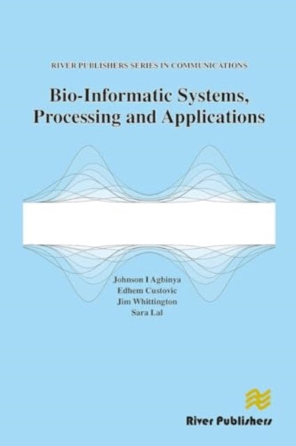Bio-Informatic Systems, Processing and Applications