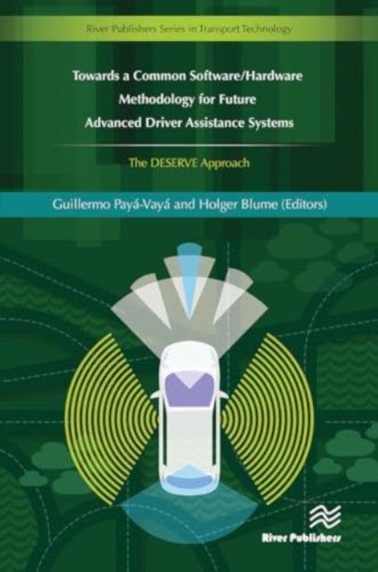 Towards a Common Software/Hardware Methodology for Future Advanced Driver Assistance Systems