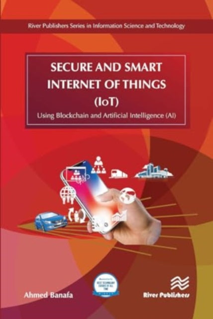 Secure and Smart Internet of Things (IoT): Using Blockchain and AI