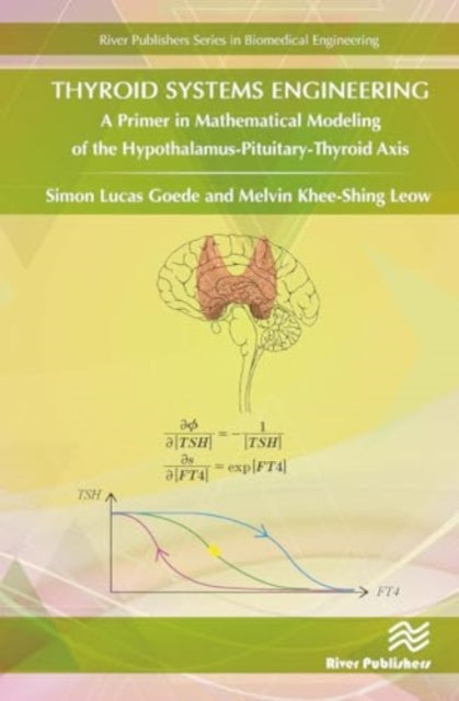 Thyroid Systems Engineering: A Primer in Mathematical Modeling of the Hypothalamus-Pituitary-Thyroid Axis