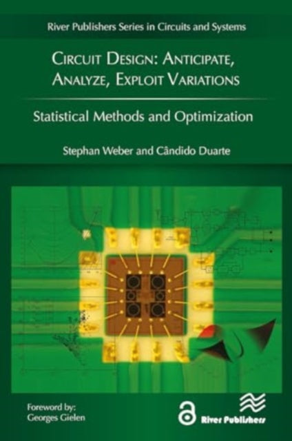 Circuit Design: Anticipate, Analyze, Exploit Variations