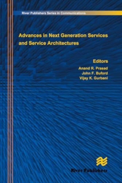 Advances in Next Generation Services and Service Architectures