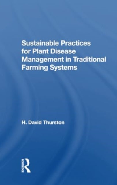Sustainable Practices For Plant Disease Management In Traditional Farming Systems