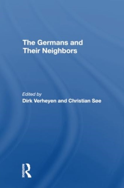 The Germans And Their Neighbors
