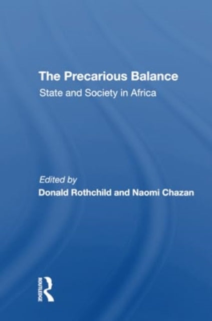 The Precarious Balance: State And Society In Africa