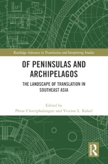 Of Peninsulas and Archipelagos: The Landscape of Translation in Southeast Asia
