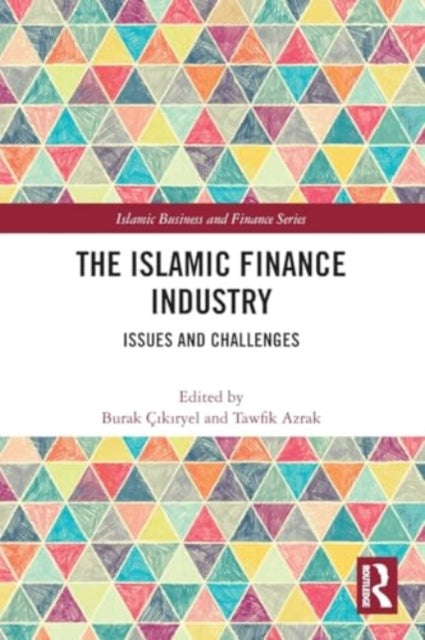The Islamic Finance Industry: Issues and Challenges