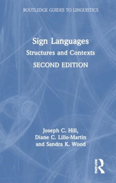 Sign Languages: Structures and Contexts