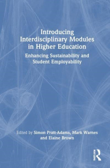 Introducing Interdisciplinary Modules in Higher Education: Enhancing Sustainability and Student Employability