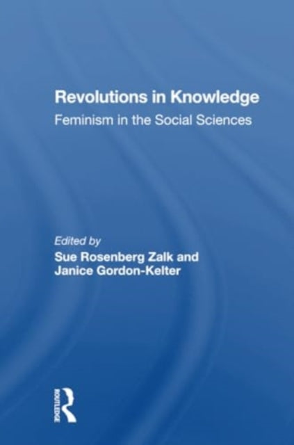 Revolutions In Knowledge: Feminism In The Social Sciences