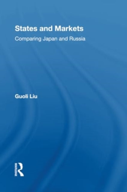 States And Markets: Comparing Japan And Russia