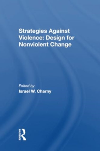 Strategies Against Violence: Design For Nonviolent Change