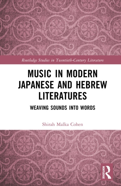 Music in Modern Japanese and Hebrew Literatures: Weaving Sounds into Words