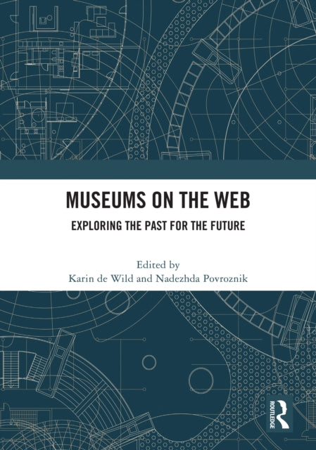 Museums on the Web: Exploring the Past for the Future