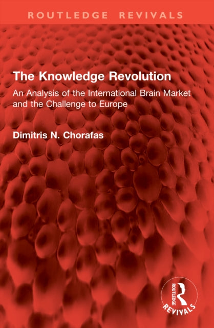 The Knowledge Revolution: An Analysis of the International Brain Market and the Challenge to Europe