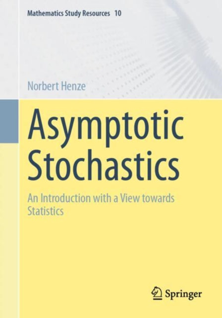 Asymptotic Stochastics: An Introduction with a View towards Statistics