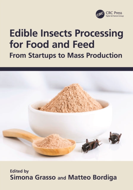 Edible Insects Processing for Food and Feed: From Startups to Mass Production
