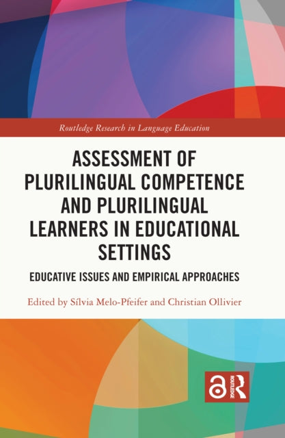 Assessment of Plurilingual Competence and Plurilingual Learners in Educational Settings: Educative Issues and Empirical Approaches