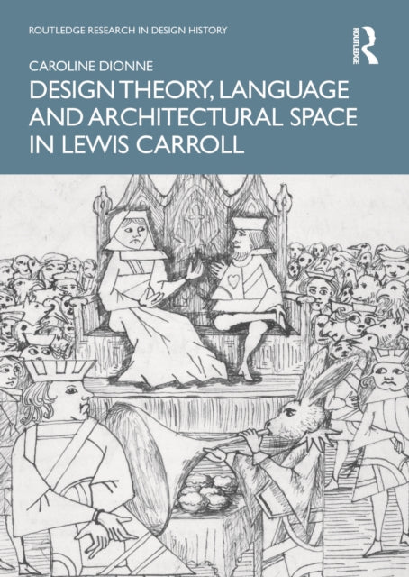 Design Theory, Language and Architectural Space in Lewis Carroll
