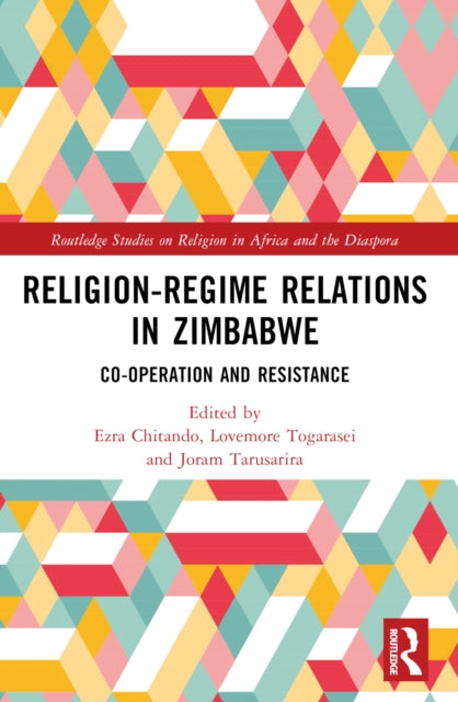 Religion-Regime Relations in Zimbabwe: Co-operation and Resistance