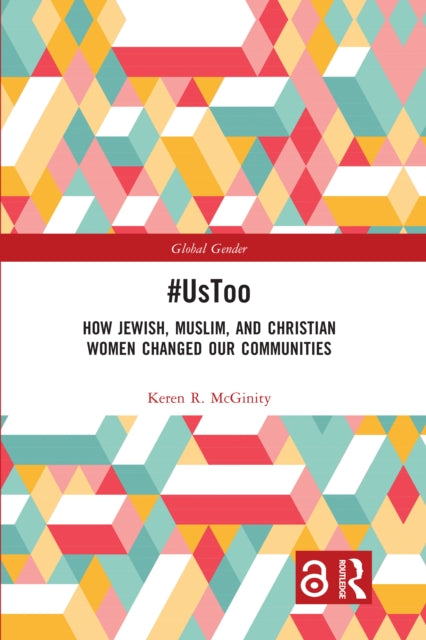 #UsToo: How Jewish, Muslim, and Christian Women Changed Our Communities