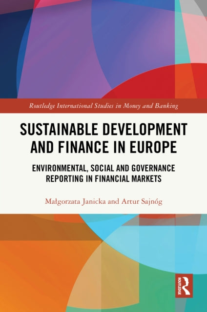 Sustainable Development and Finance in Europe: Environmental, Social and Governance Reporting in Financial Markets