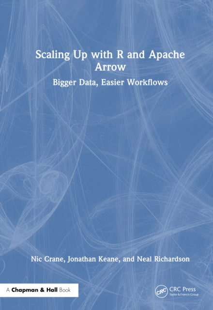 Scaling Up with R and Apache Arrow: Bigger Data, Easier Workflows