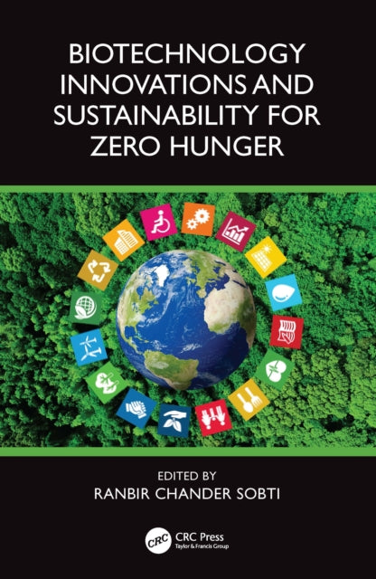 Biotechnology Innovations and Sustainability for Zero Hunger
