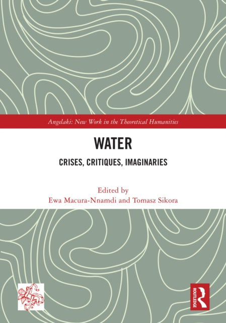 Water: Crises, Critiques, Imaginaries