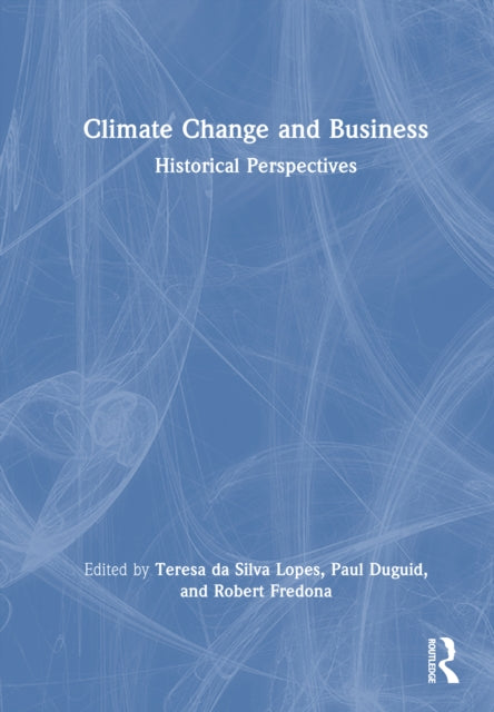 Climate Change and Business: Historical Perspectives