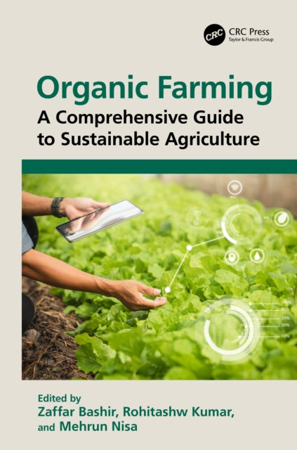 Organic Farming: A Comprehensive Guide to Sustainable Agriculture