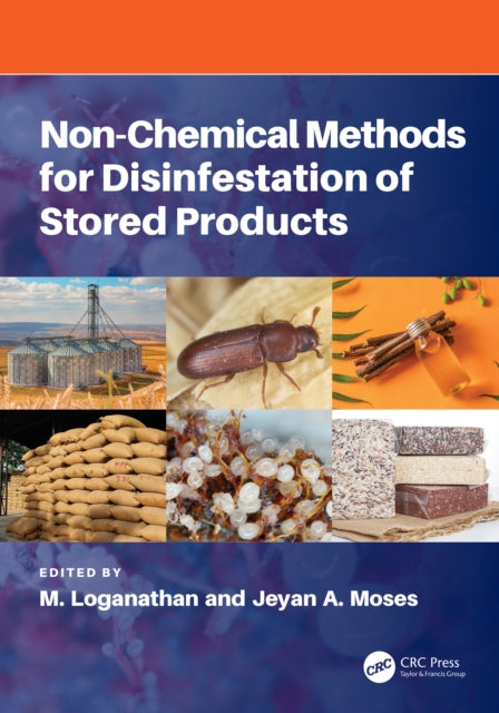 Non-chemical Methods for Disinfestation of Stored Products