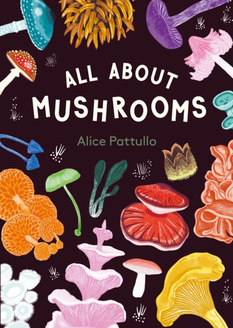 All About Mushrooms