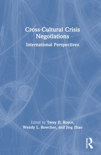 Cross-Cultural Crisis Negotiations: International Perspectives