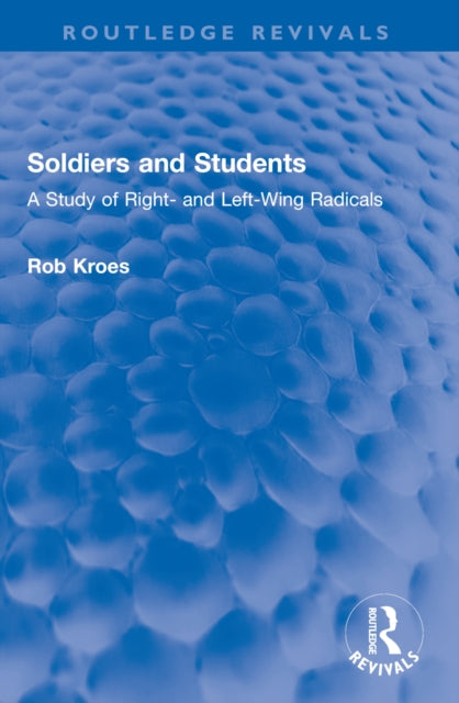 Soldiers and Students: A Study of Right- and Left-Wing Radicals
