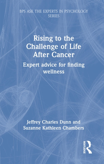 Rising to the Challenge of Life After Cancer: Expert Advice for Finding Wellness