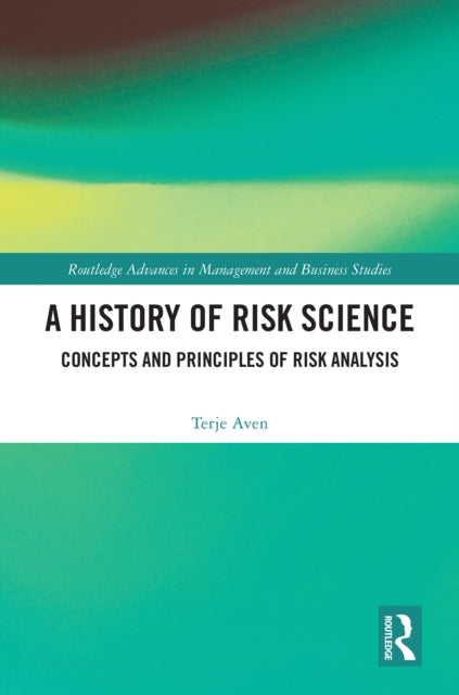A History of Risk Science: Concepts and Principles of Risk Analysis