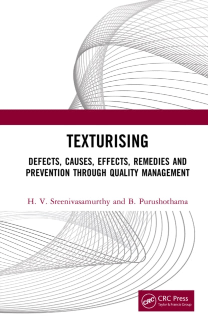 Texturising: Defects, Causes, Effects, Remedies and Prevention through Quality Management