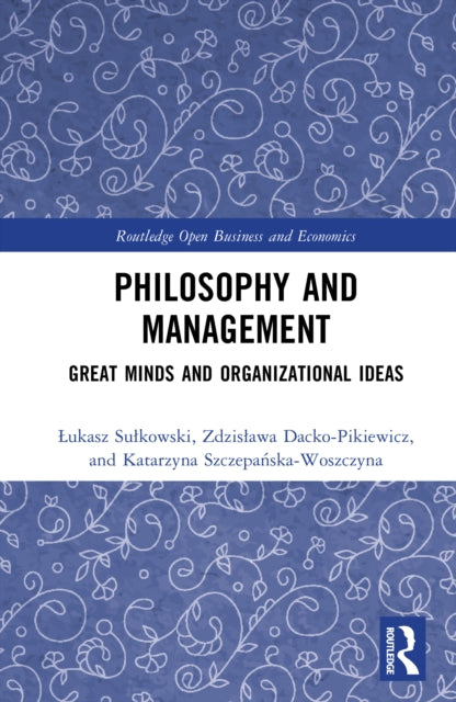 Philosophy and Management: Great Minds and Organizational Ideas