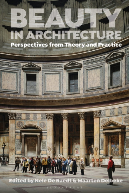 Beauty in Architecture: Perspectives from Theory and Practice
