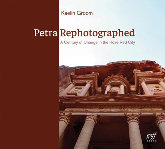 Petra Rephotographed: A Century of Change in the Rose Red City