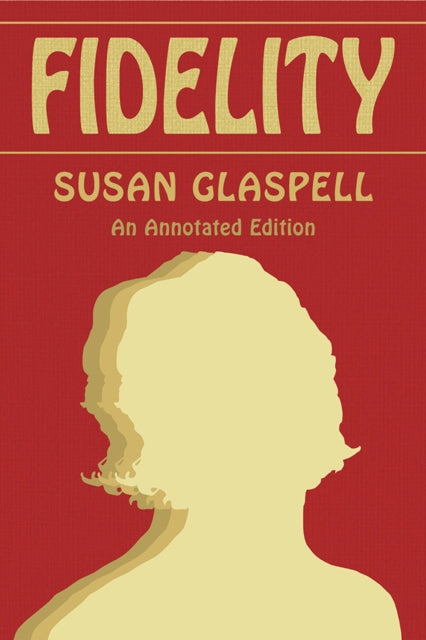 Fidelity: An Annotated Edition