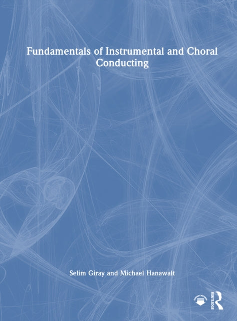 Fundamentals of Instrumental and Choral Conducting